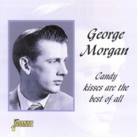 George Morgan - Candy Kisses Are Best Of All